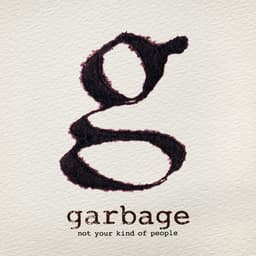 Release Cover Garbage - Not Your Kind of People