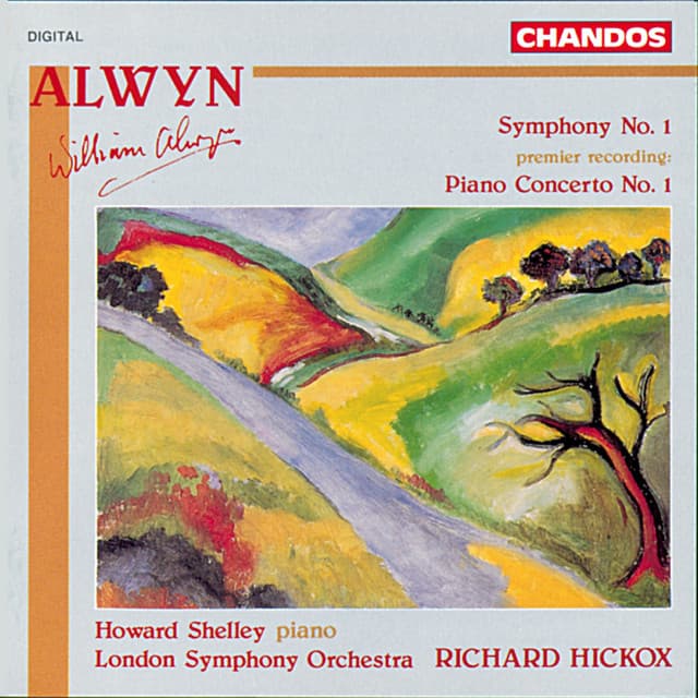 Release Cover William Alwyn, Richard Hickox, London Symphony Orchestra, Howard Shelley - Alwyn: Symphony No. 1 & Piano Concerto No. 1