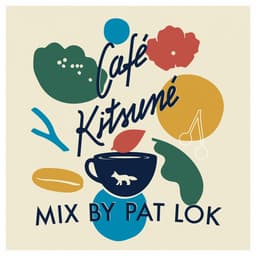 Release Cover Pat Lok - Café Kitsuné Mixed by Pat Lok