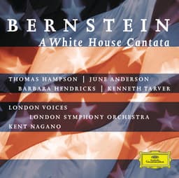 Release Cover Leonard Bernstein, London Symphony Orchestra, Kent Nagano - Bernstein: A White House Cantata