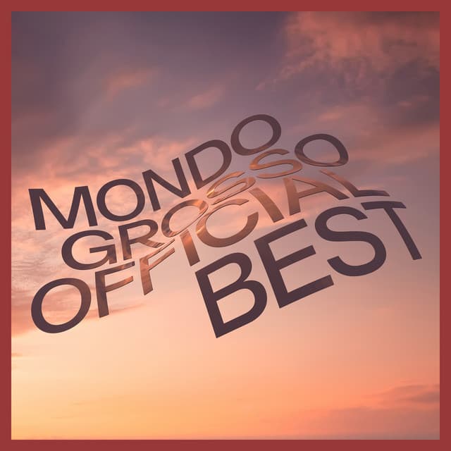 Release Cover Mondo Grosso - MONDO GROSSO OFFICIAL BEST (SONY MUSIC TRACKS)