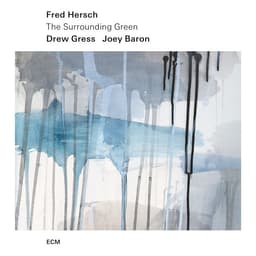 Release Cover Fred Hersch, Drew Gress, Joey Baron - The Surrounding Green