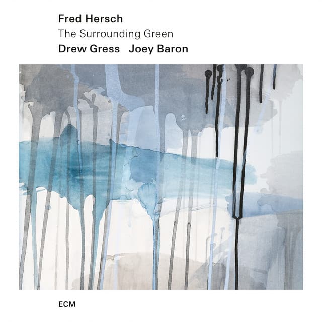 Release Cover Fred Hersch, Drew Gress, Joey Baron - The Surrounding Green