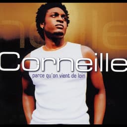 Release Cover Corneille - Parce qu'on vient de loin