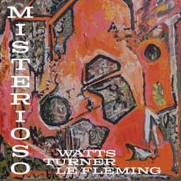 Release Cover Jeff "Tain" Watts, Mark Turner, Orlando Le Fleming - Misterioso