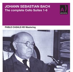 Release Cover Johann Sebastian Bach, Pablo Casals - Bach: The complete Cello Suites 1-6