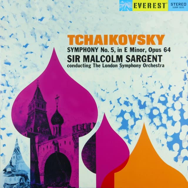 Release Cover Pyotr Ilyich Tchaikovsky, London Symphony Orchestra, Sir Malcolm Sargent - Tchaikovsky: Symphony No. 5 in E Major, Op. 64 (Transferred from the Original Everest Records Master Tapes)