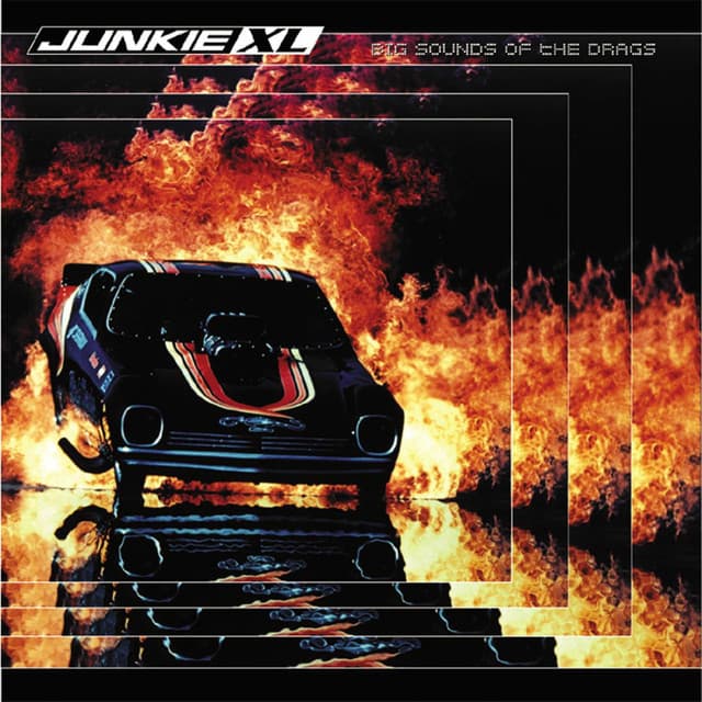 Release Cover Junkie XL - Big Sounds Of The Drags