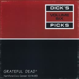 Release Cover Grateful Dead - Dick's Picks Vol. 6: Hartford Civic Center, Hartford, CT 10/14/83 (Live)