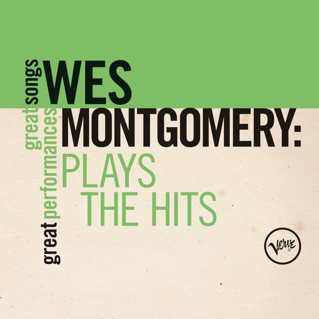 Release Cover Wes Montgomery - Plays The Hits: Great Songs/Great Performances