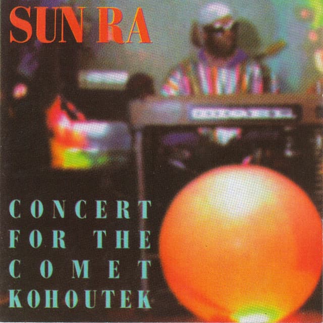 Release Cover Sun Ra Arkestra - Concert for the Comet Kohoutek