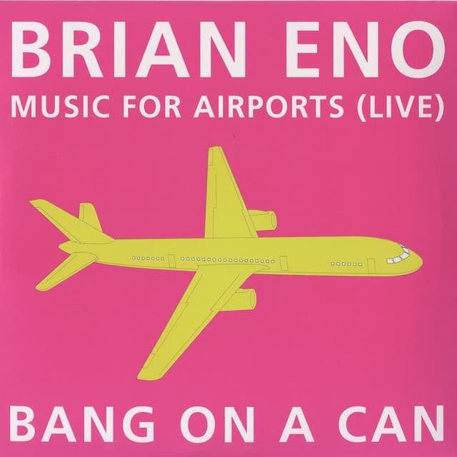 Release Cover Brian Eno, Bang On A Can All-Stars - Music for Airports: Live