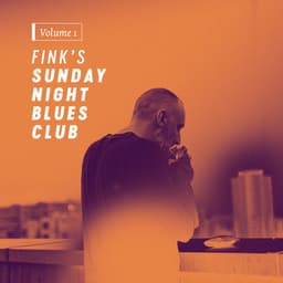 Release Cover Fink - Fink’s Sunday Night Blues Club, Vol. 1