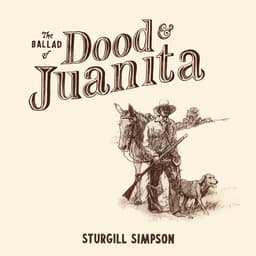 Release Cover Sturgill Simpson - The Ballad of Dood & Juanita
