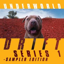 Release Cover Underworld - DRIFT Series 1 Sampler Edition