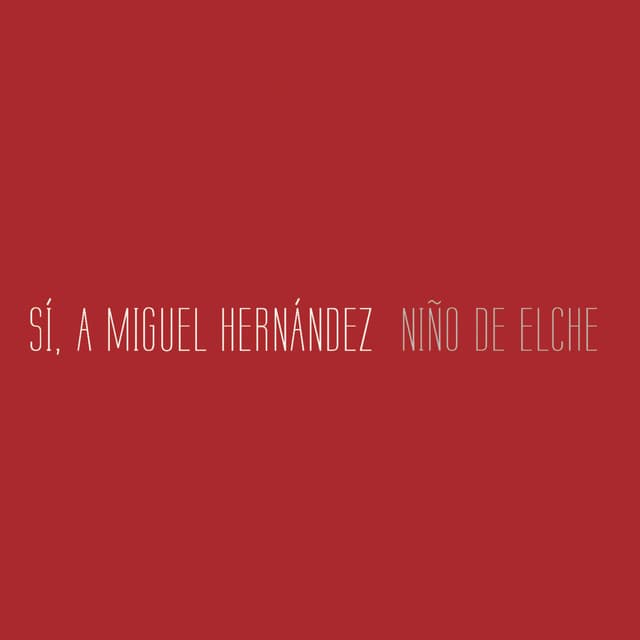 Release Cover Niño de Elche - Sí, a Miguel Hernández