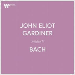 Release Cover Johann Sebastian Bach, John Eliot Gardiner - John Eliot Gardiner Conducts Bach