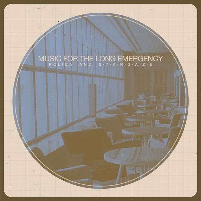 Release Cover POLIÇA, s t a r g a z e - Music for the Long Emergency