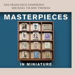 Release Cover San Francisco Symphony, Michael Tilson Thomas - Masterpieces in Miniature