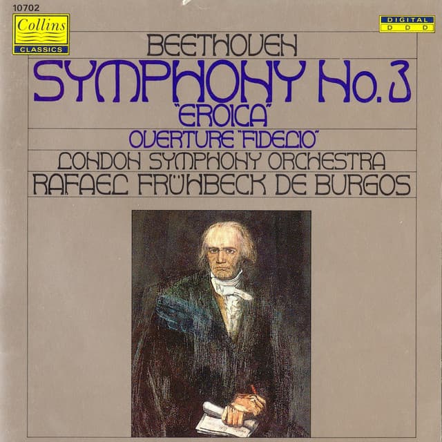 Release Cover Ludwig van Beethoven, Rafael Frühbeck de Burgos, London Symphony Orchestra - Beethoven: Symphony No. 3 "Eroica" & "Fidelio" Overture