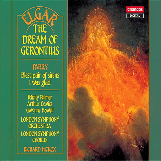 Release Cover Edward Elgar, Richard Hickox, London Symphony Orchestra, Arthur Davies, Felicity Palmer, Gwynne Howell, Roderick elms, London Symphony Chorus - Elgar: Dream Of Gerontius - Parry: Blest pair of sirens, I was glad