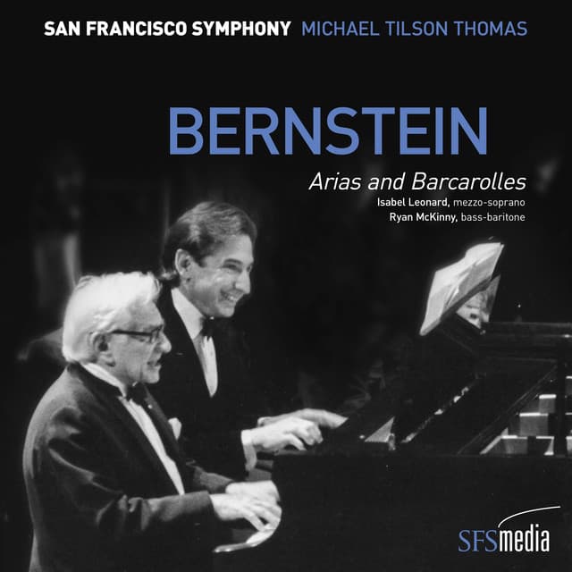 Release Cover Leonard Bernstein, San Francisco Symphony, Michael Tilson Thomas, Isabel Leonard, Ryan McKinny - Bernstein: Arias and Barcarolles