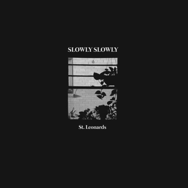 Release Cover Slowly Slowly - St. Leonards