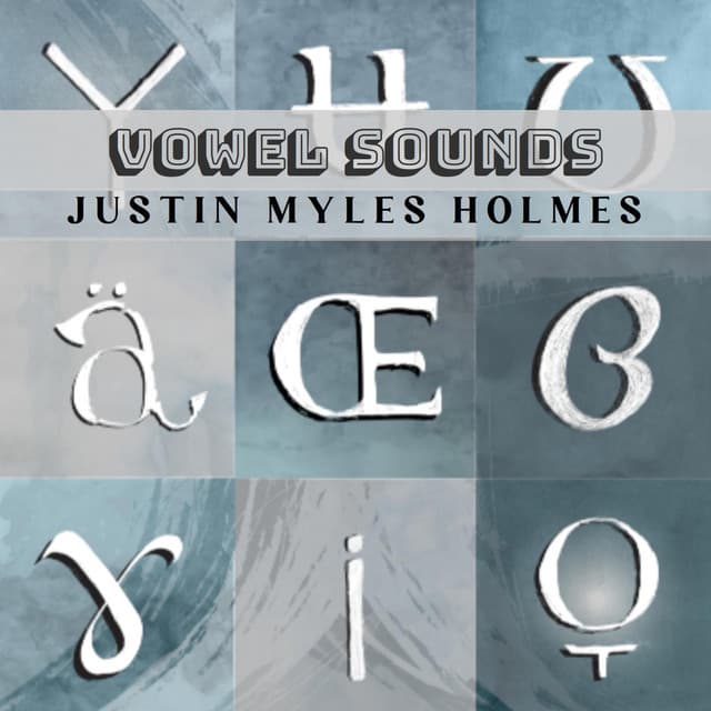 Release Cover Justin Holmes - Vowel Sounds