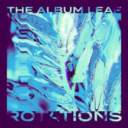 Release Cover The Album Leaf - ROTATIONS