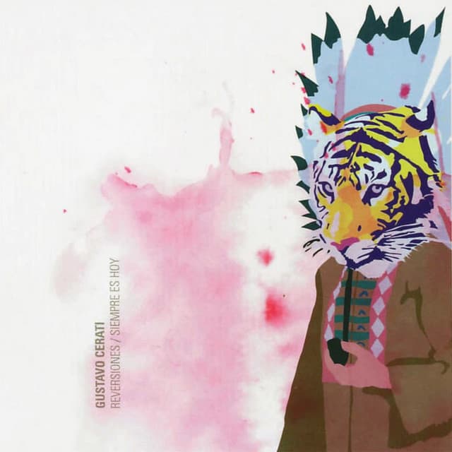 Release Cover Gustavo Cerati - Siempre Es Hoy/Reversiones