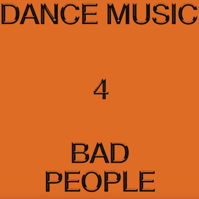 Release Cover Hieroglyphic Being - Dance Music 4 Bad People
