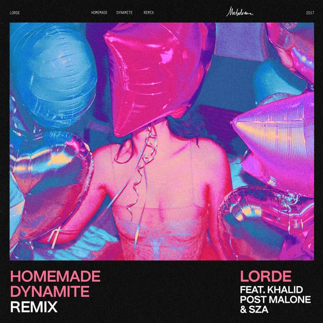 Release Cover Lorde - Homemade Dynamite (Feat. Khalid, Post Malone & SZA) [REMIX]