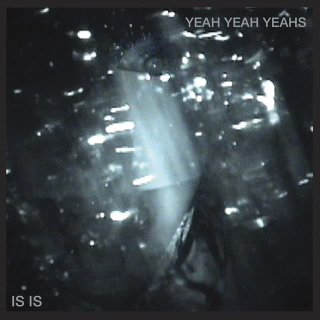 Release Cover Yeah Yeah Yeahs - IS IS