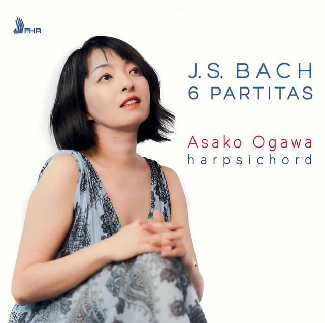 Release Cover Johann Sebastian Bach, Asako Ogawa - J.S. Bach: 6 Partitas, BWVV 825-830