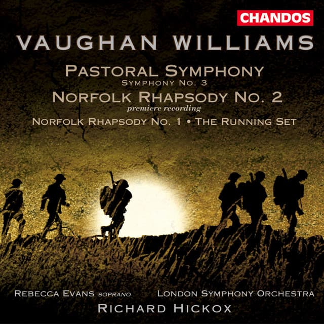 Release Cover Ralph Vaughan Williams, Richard Hickox, London Symphony Orchestra, Rebecca Evans - Vaughan Williams: Pastoral Symphony & Norfolk Rhapsodies