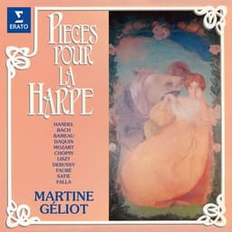 Release Cover Martine Geliot, Claude Debussy, Erik Satie, Franz Liszt, Frédéric Chopin, Gabriel Fauré, George Frideric Handel, Jean-Philippe Rameau, Johann Sebastian Bach, Manuel de Falla, Wolfgang Amadeus Mozart - Pièces pour la harpe: Handel, Bach, Rameau, Mozart, Chopin, Liszt...