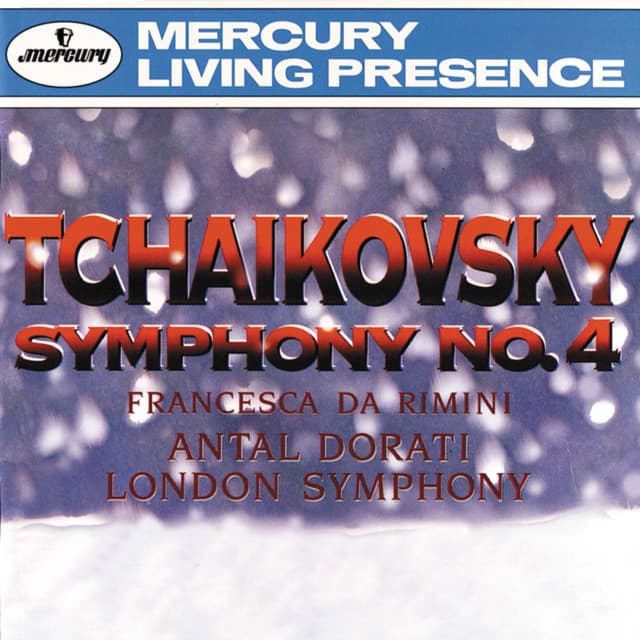 Release Cover Pyotr Ilyich Tchaikovsky, London Symphony Orchestra, Minnesota Orchestra, Antal Doráti - Tchaikovsky: Symphony No. 4; Francesca da Rimini / Borodin: Prince Igor Overture