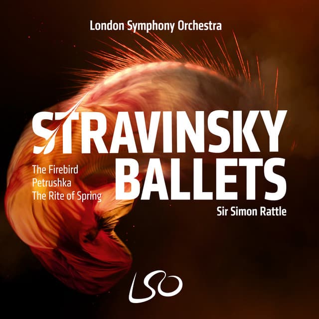 Release Cover Igor Stravinsky, Sir Simon Rattle, London Symphony Orchestra - Stravinsky Ballets