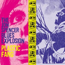 Release Cover The Jon Spencer Blues Explosion - Plastic Fang