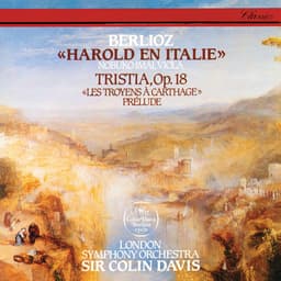 Release Cover Hector Berlioz, Sir Colin Davis, Nobuko Imai, London Symphony Orchestra - Berlioz: Harold In Italy; Tristia; Les Troyens à Carthage - Prelude