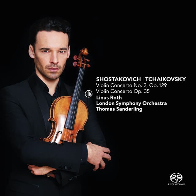 Release Cover Linus Roth, London Symphony Orchestra, Thomas Sanderling - Shostakovich: Violin Concerto No. 2, Op. 129 & Tchaikovsky: Violin Concerto, Op. 35