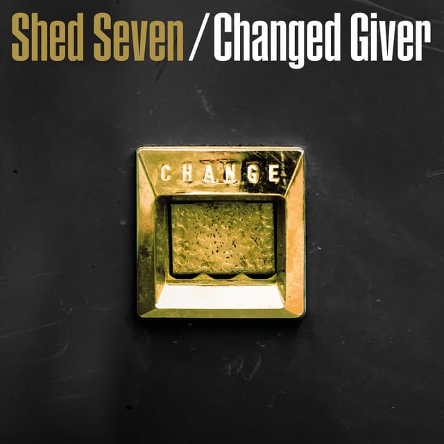 Release Cover Shed Seven - Changed Giver