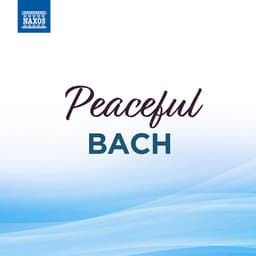 Release Cover Johann Sebastian Bach, Robert Hill, Jenő Jandó, Lucy van Dael, Dresden Chamber Choir, Cologne Chamber Orchestra, Helmut Müller-Brühl - Peaceful Bach