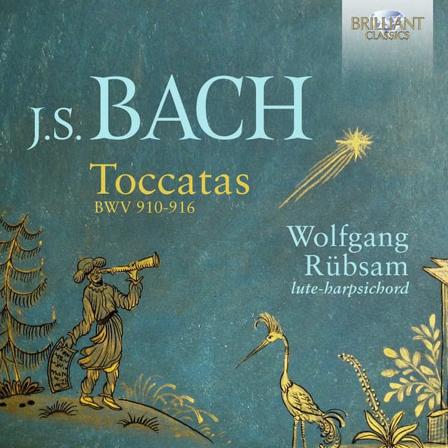 Release Cover Johann Sebastian Bach, Wolfgang Rübsam - J.S. Bach: Toccatas BWV 910-916