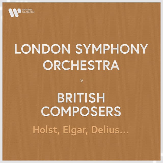 Release Cover London Symphony Orchestra - London Symphony Orchestra - British Composers. Holst, Elgar, Delius...