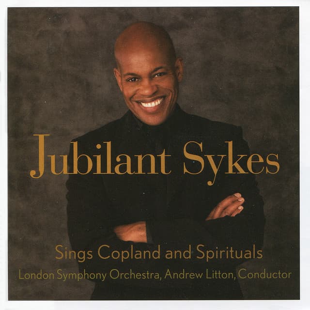 Release Cover Jubilant Sykes, London Symphony Orchestra, Andrew Litton - Jubilant Sykes Sings Copland and Spirituals