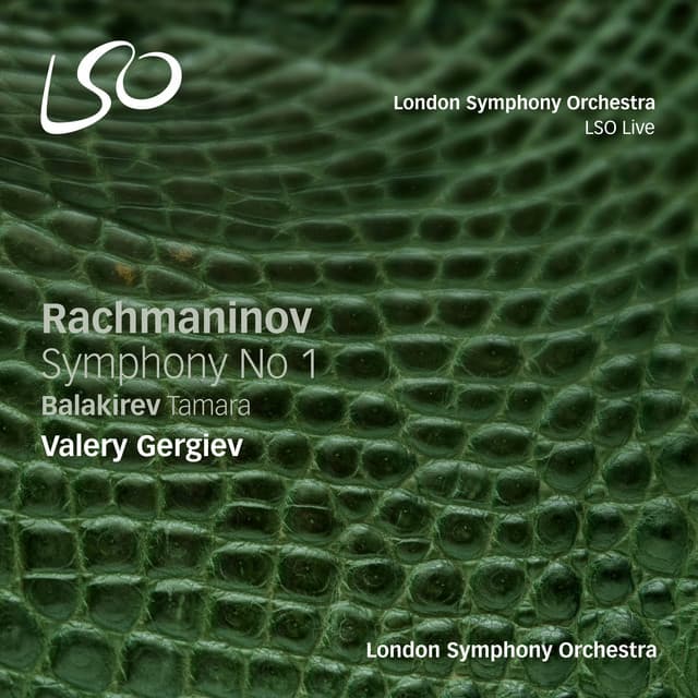 Release Cover Sergei Rachmaninoff, London Symphony Orchestra, Valery Gergiev - Rachmaninov: Symphony No. 1 - Balakirev: Tamara