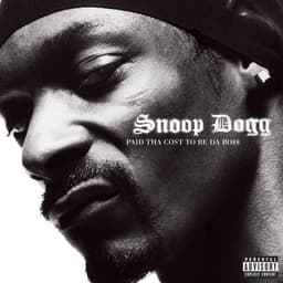 Release Cover Snoop Dogg - Paid Tha Cost To Be Da Bo$$