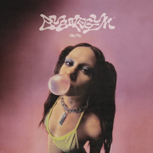 Release Cover Biig Piig - Bubblegum