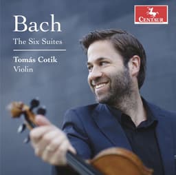 Release Cover Johann Sebastian Bach, Tomás Cotik - J.S. Bach: Cello Suite Nos. 1-6, BWV 1007-1012 (Arr. for Violin by Tomás Cotik)